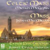 McGlynn, M: : Celtic Mass; MacMillan: Massmes: Mass